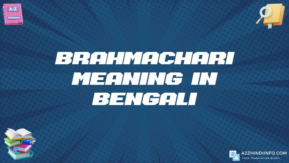 Brahmachari Meaning In Bengali