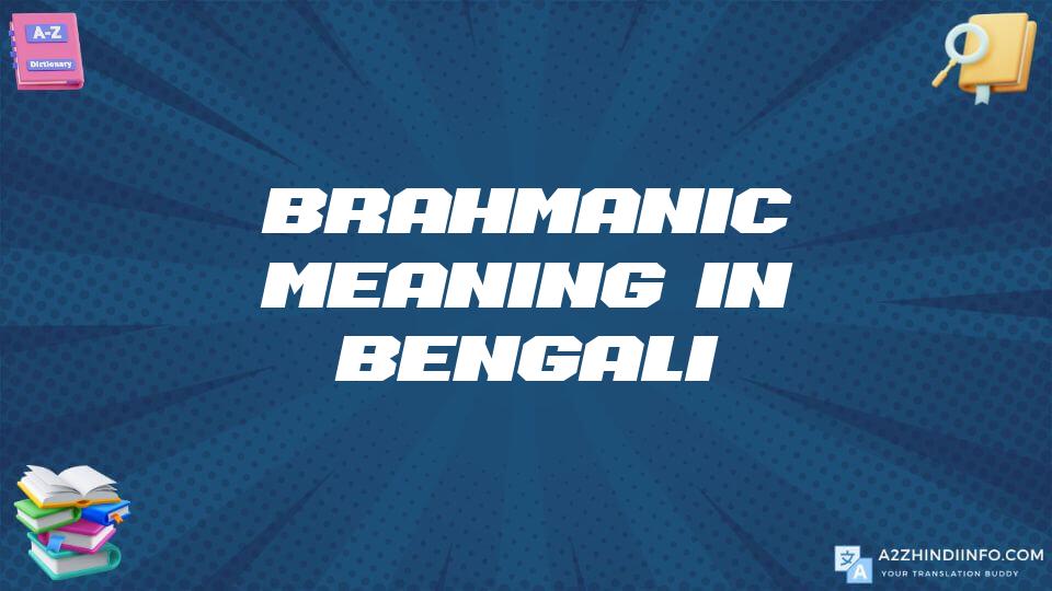 Brahmanic Meaning In Bengali