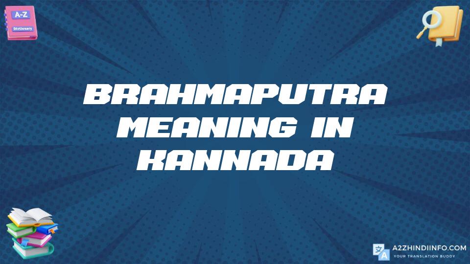 Brahmaputra Meaning In Kannada