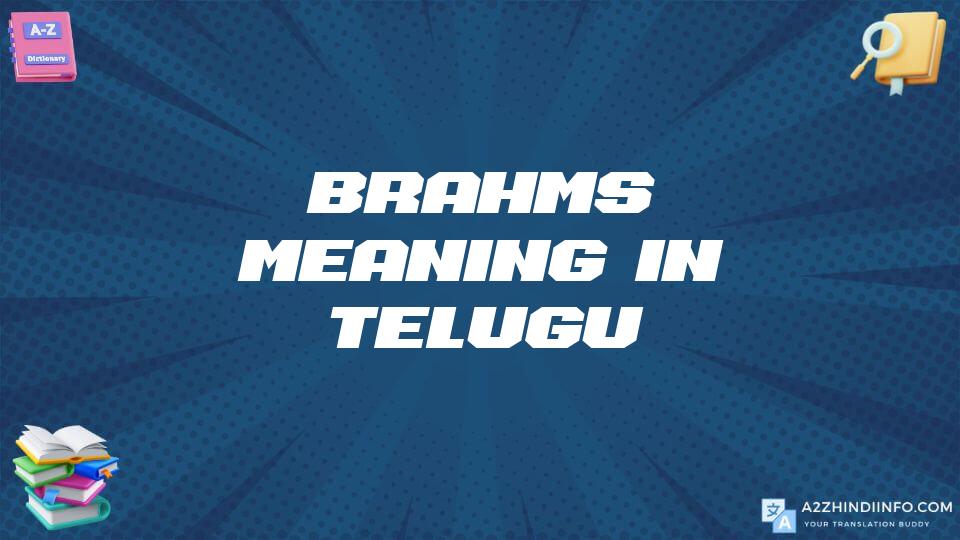 Brahms Meaning In Telugu