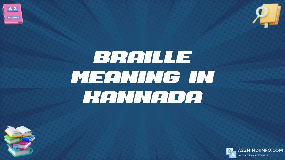 Braille Meaning In Kannada