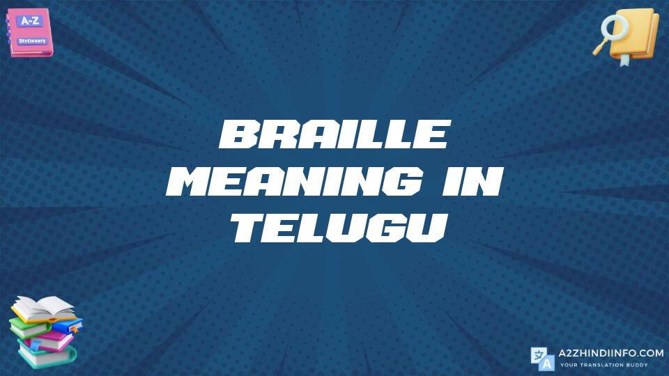 Braille Meaning In Telugu