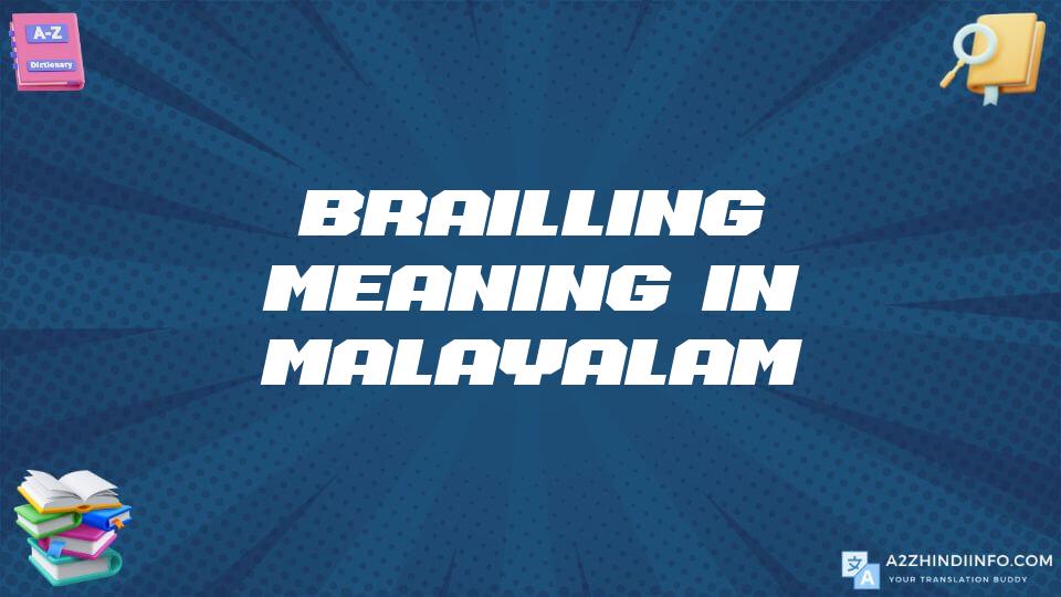 Brailling Meaning In Malayalam