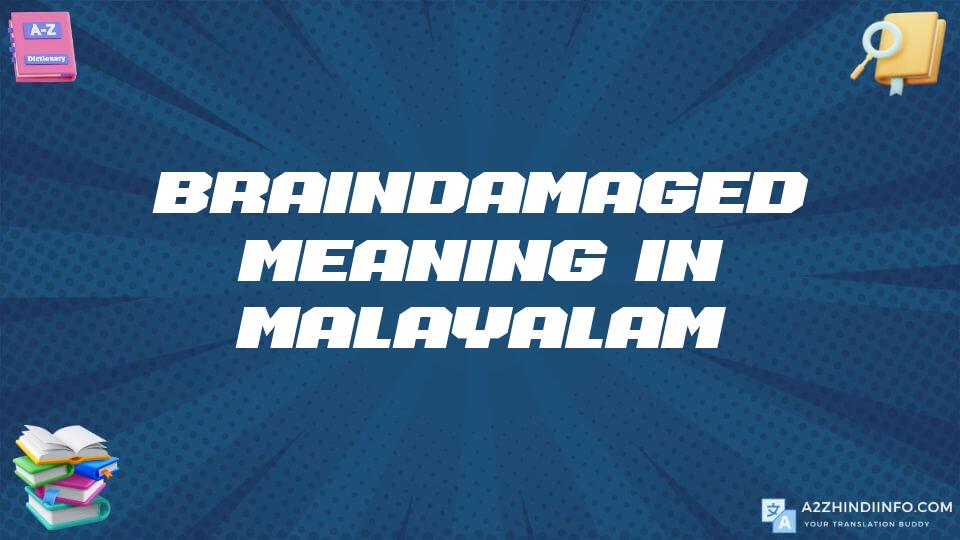 Braindamaged Meaning In Malayalam