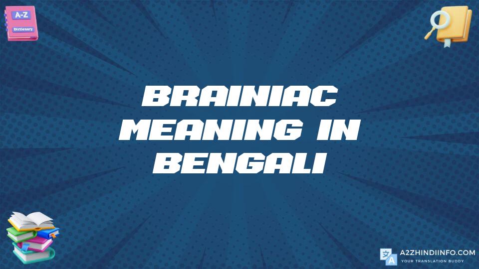 Brainiac Meaning In Bengali