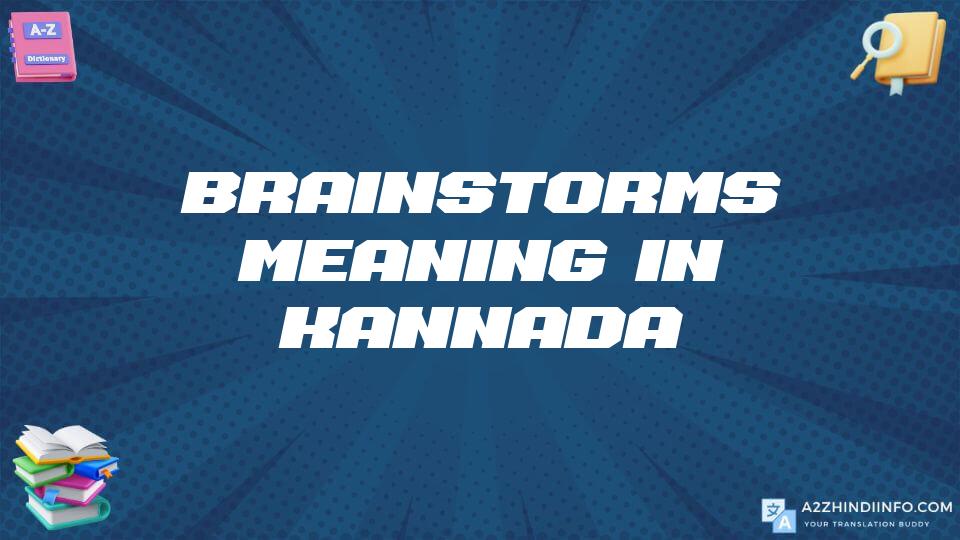 Brainstorms Meaning In Kannada