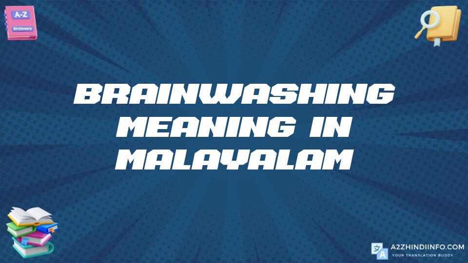 Brainwashing Meaning In Malayalam