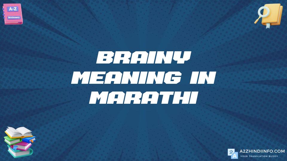 Brainy Meaning In Marathi