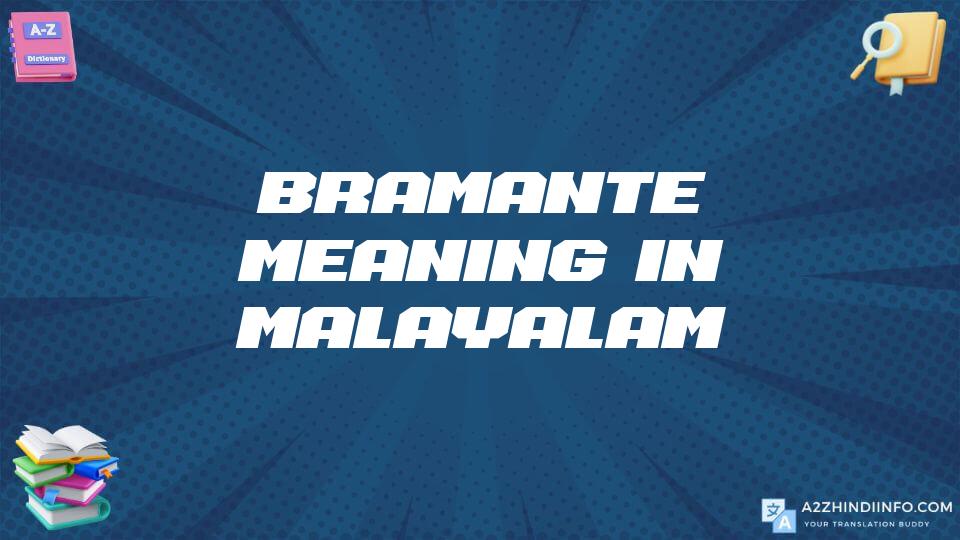 Bramante Meaning In Malayalam