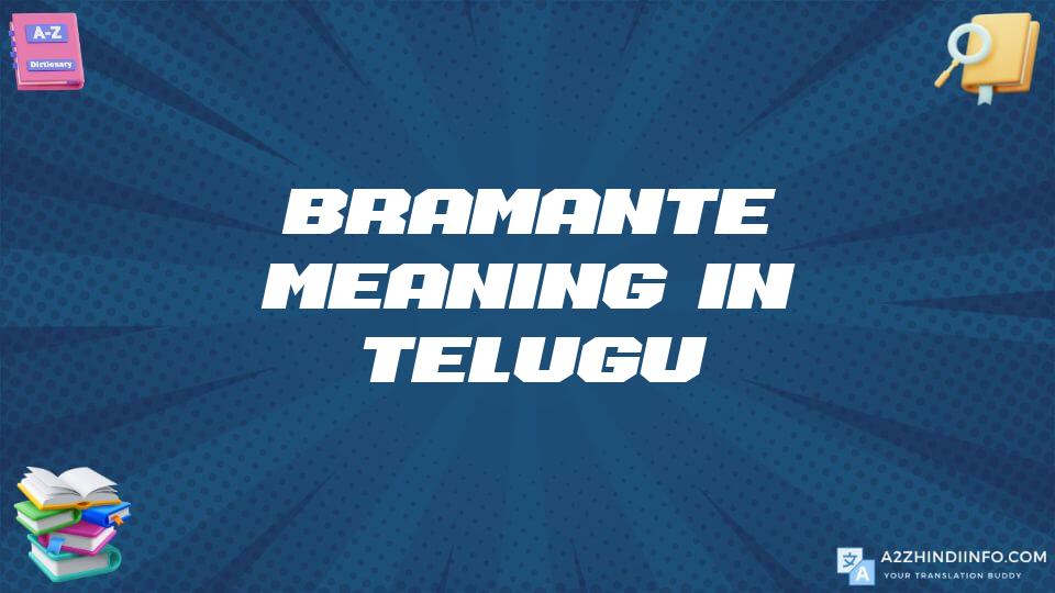 Bramante Meaning In Telugu