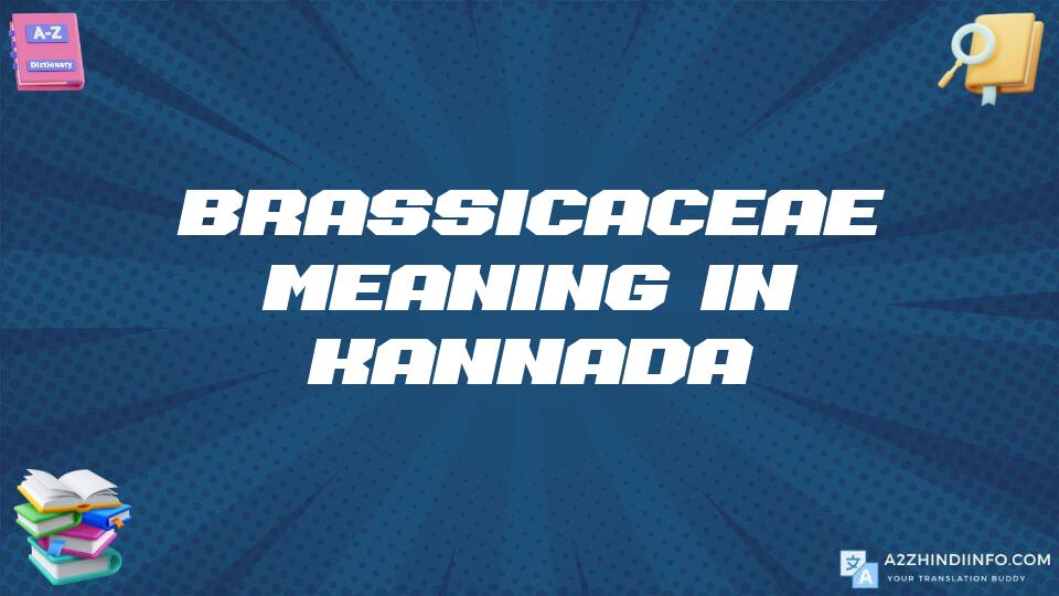 Brassicaceae Meaning In Kannada