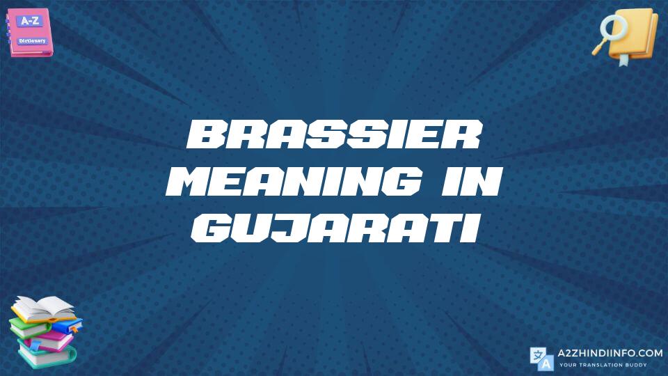 Brassier Meaning In Gujarati