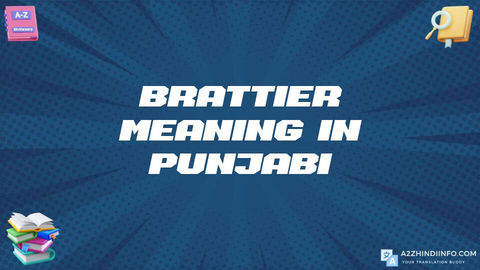 Brattier Meaning In Punjabi