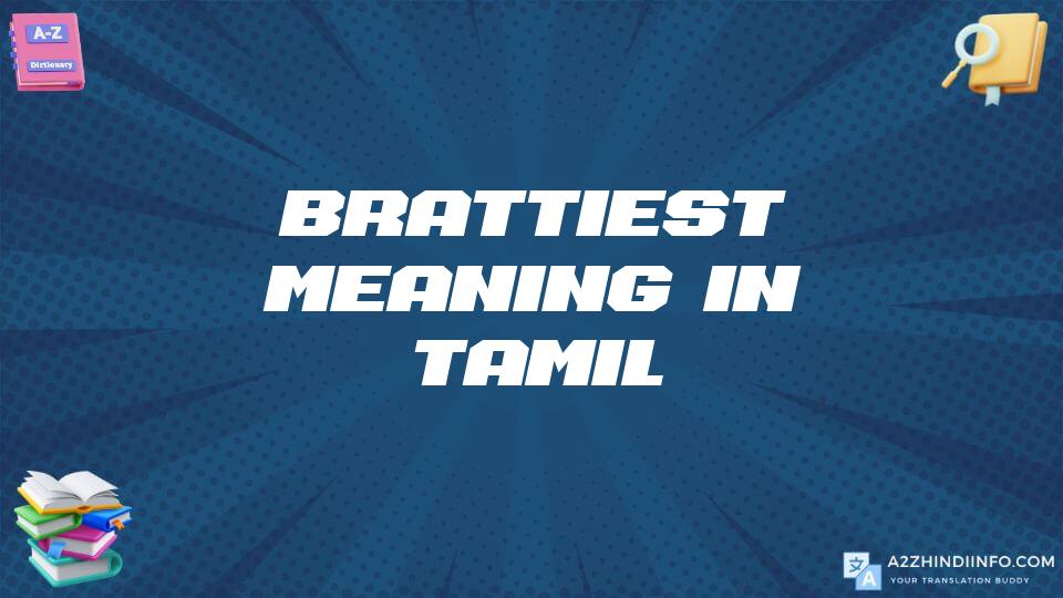 Brattiest Meaning In Tamil