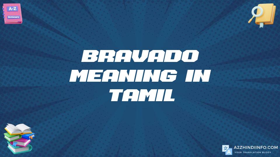 Bravado Meaning In Tamil