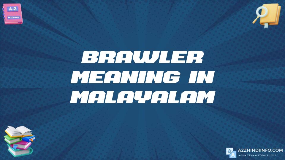 Brawler Meaning In Malayalam