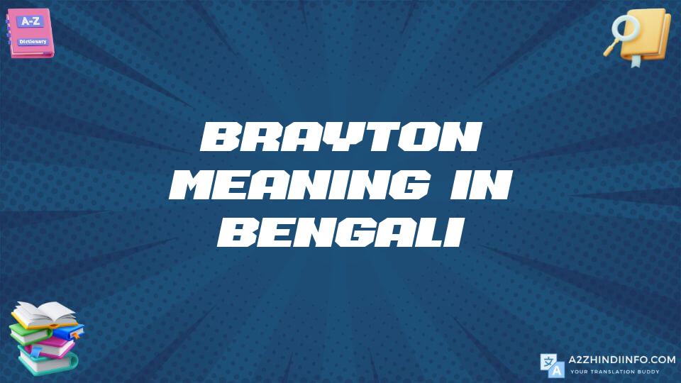 Brayton Meaning In Bengali