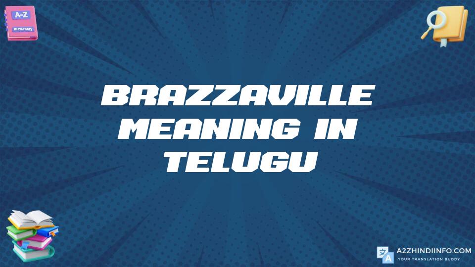 Brazzaville Meaning In Telugu