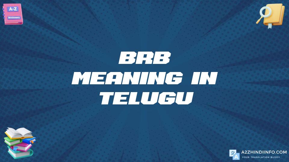 Brb Meaning In Telugu