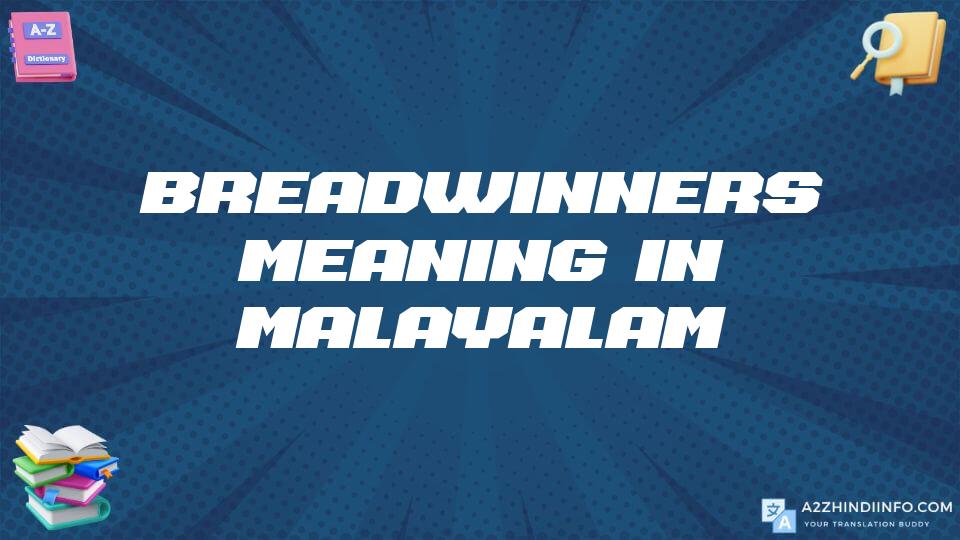 Breadwinners Meaning In Malayalam