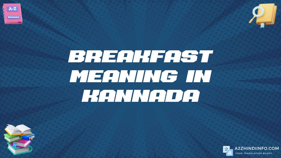 Breakfast Meaning In Kannada