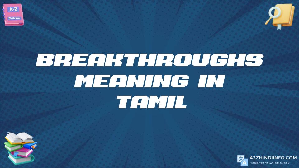 Breakthroughs Meaning In Tamil