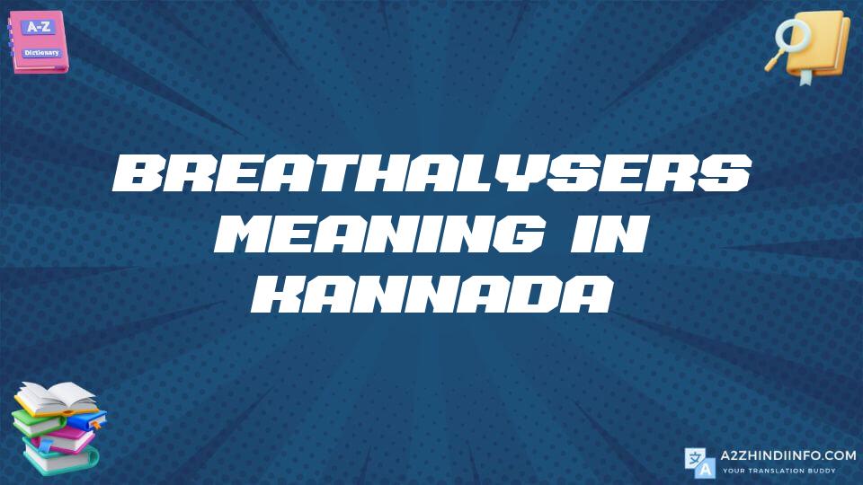 Breathalysers Meaning In Kannada