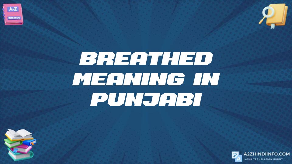 Breathed Meaning In Punjabi