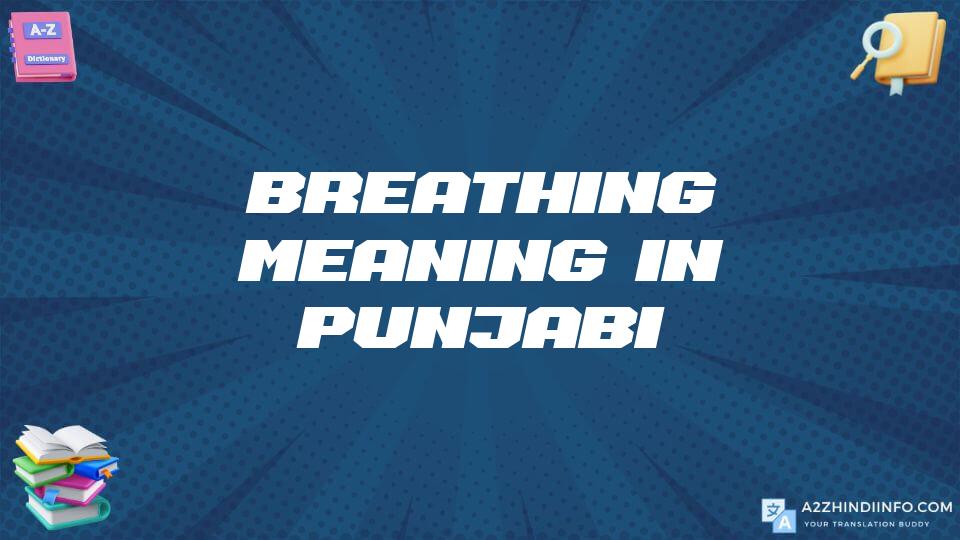 Breathing Meaning In Punjabi