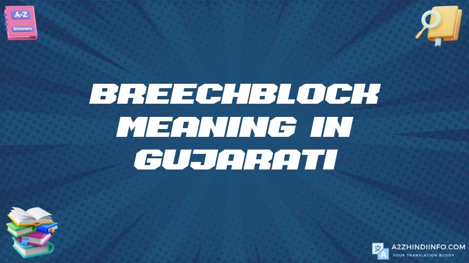 Breechblock Meaning In Gujarati