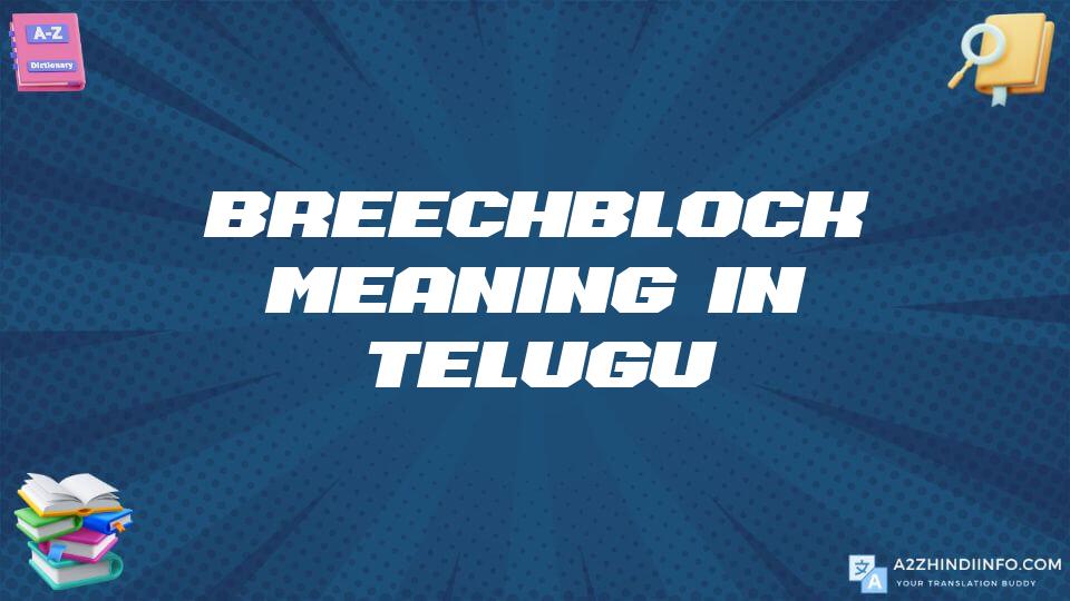 Breechblock Meaning In Telugu