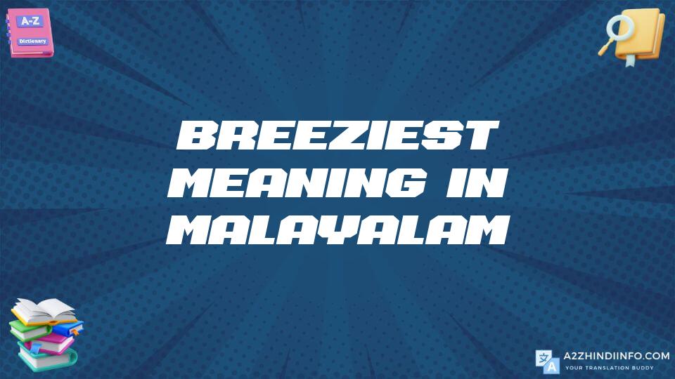 Breeziest Meaning In Malayalam