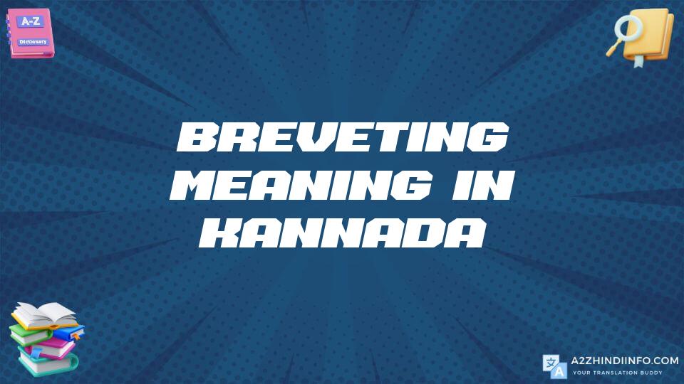 Breveting Meaning In Kannada