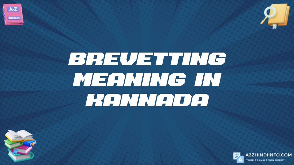 Brevetting Meaning In Kannada