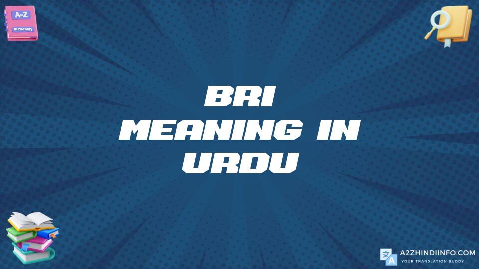 Bri Meaning In Urdu