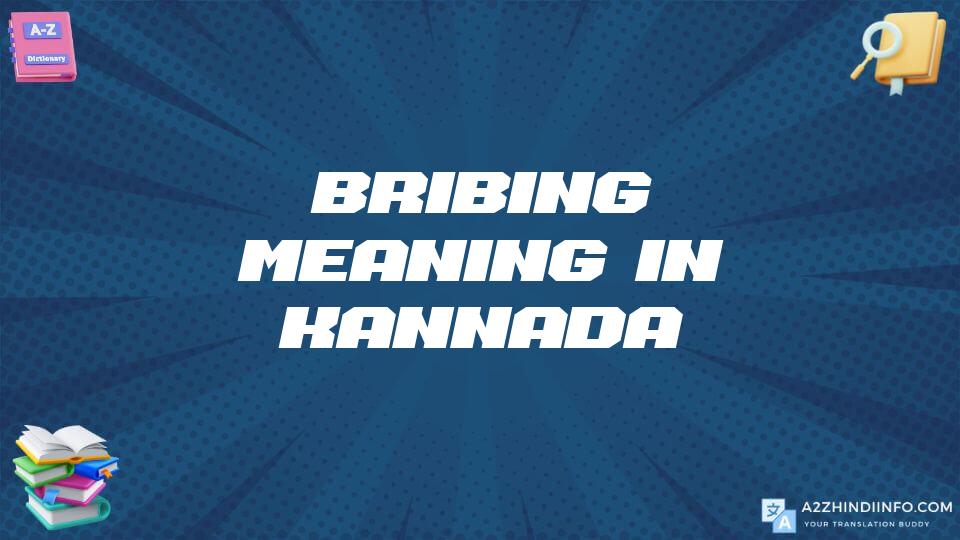 Bribing Meaning In Kannada