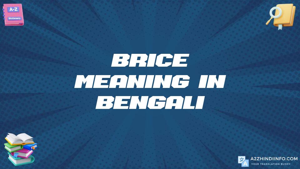 Brice Meaning In Bengali