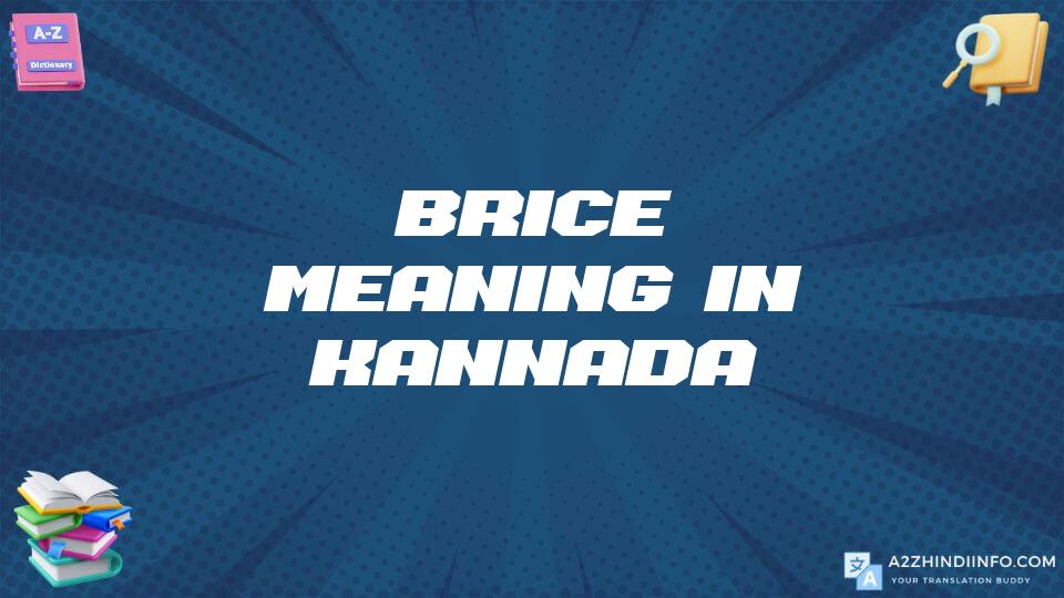 Brice Meaning In Kannada