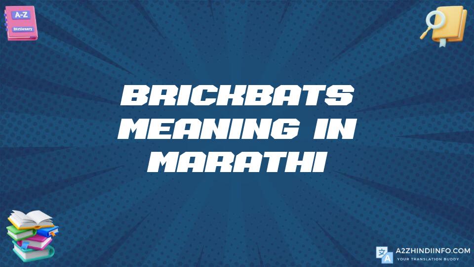 Brickbats Meaning In Marathi