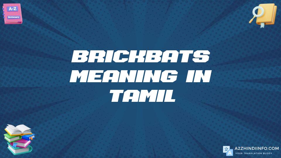 Brickbats Meaning In Tamil