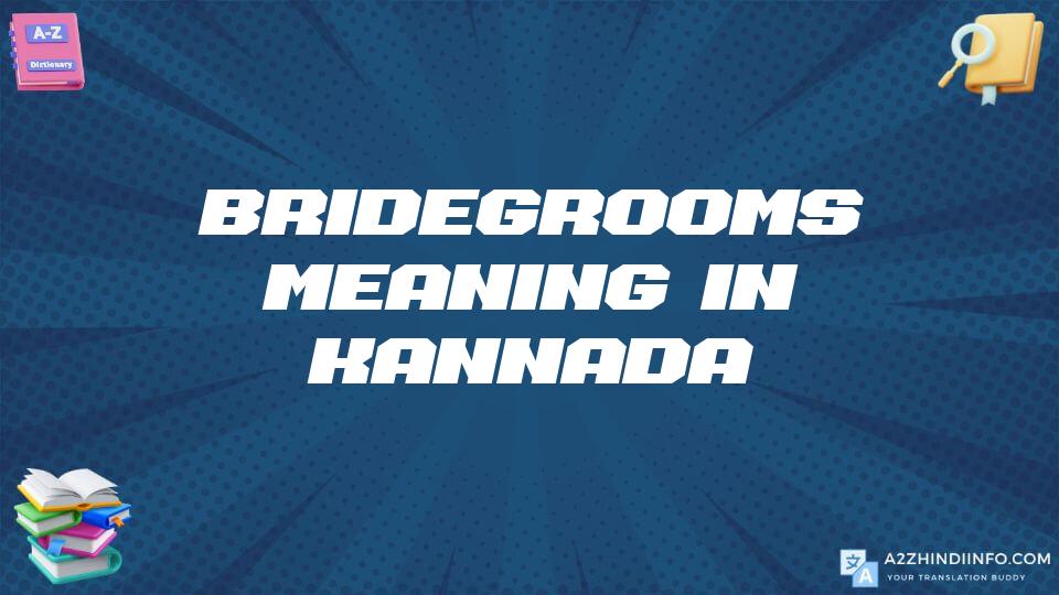 Bridegrooms Meaning In Kannada