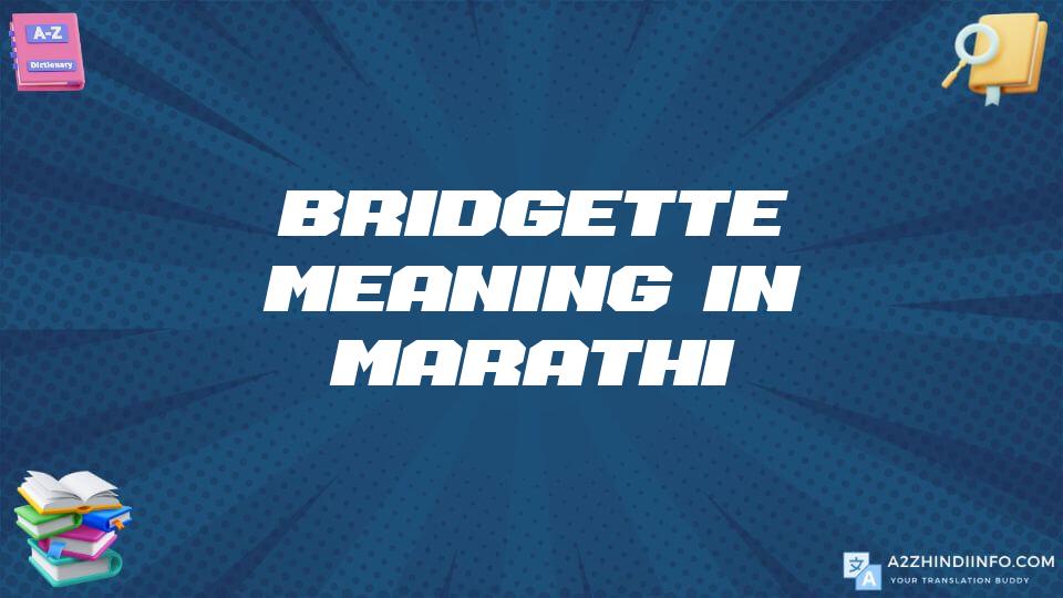 Bridgette Meaning In Marathi