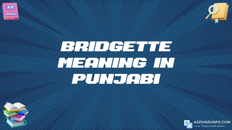 Bridgette Meaning In Punjabi