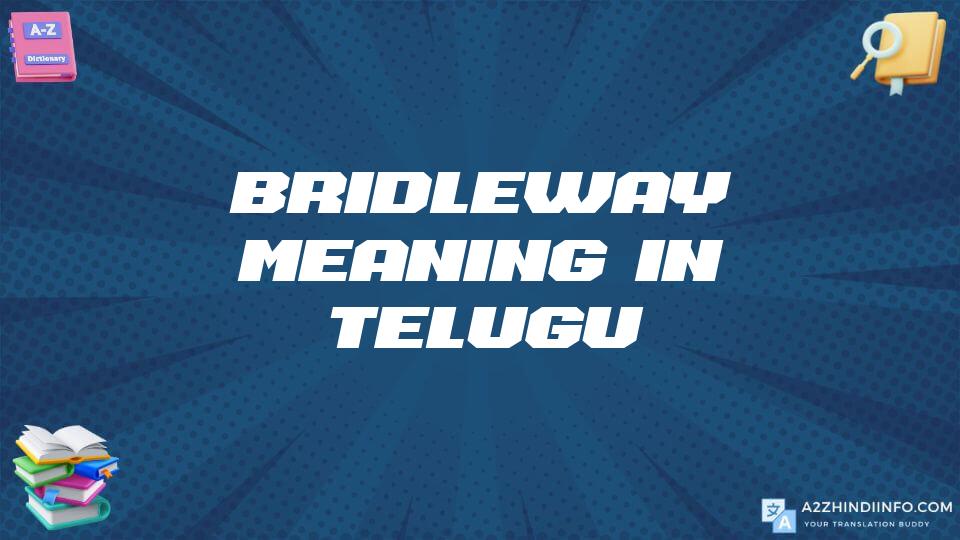 Bridleway Meaning In Telugu