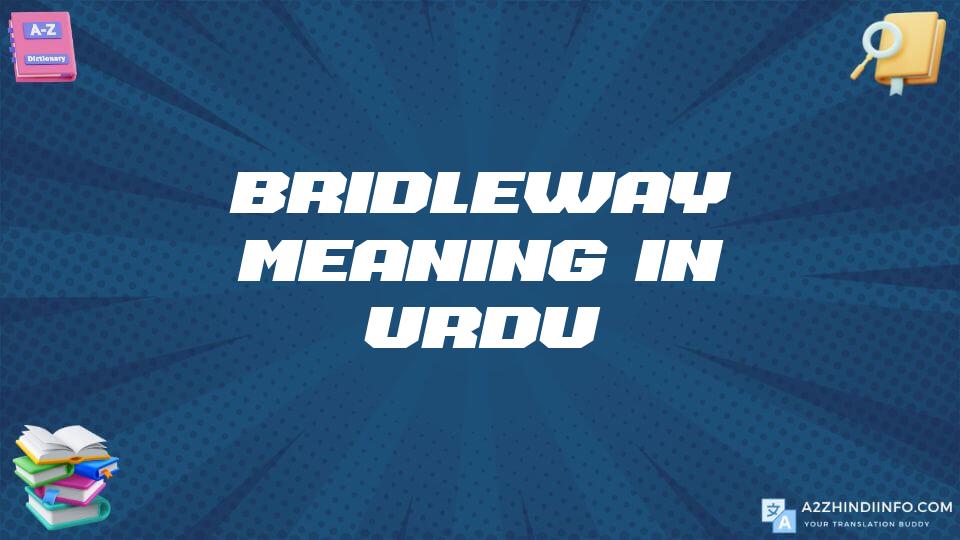 Bridleway Meaning In Urdu