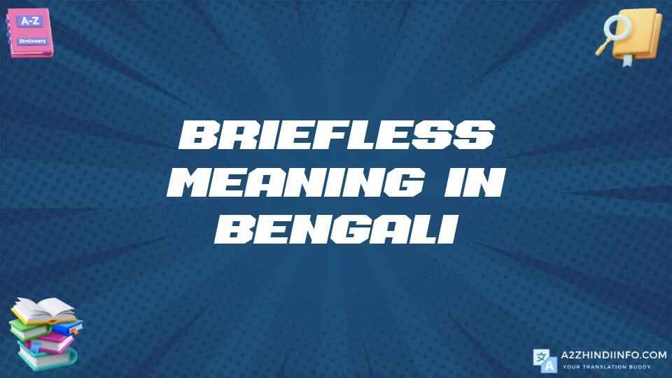 Briefless Meaning In Bengali