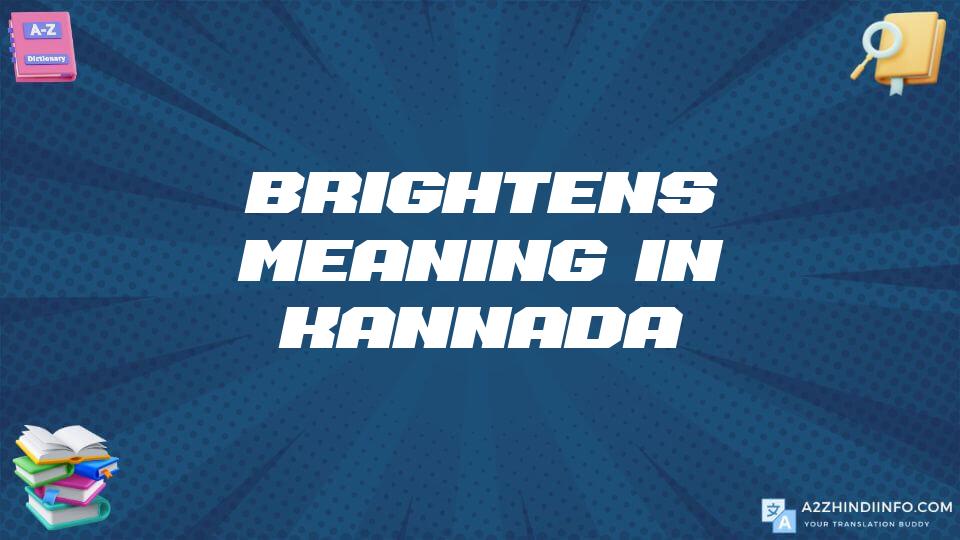 Brightens Meaning In Kannada