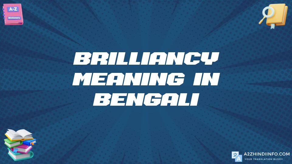 Brilliancy Meaning In Bengali