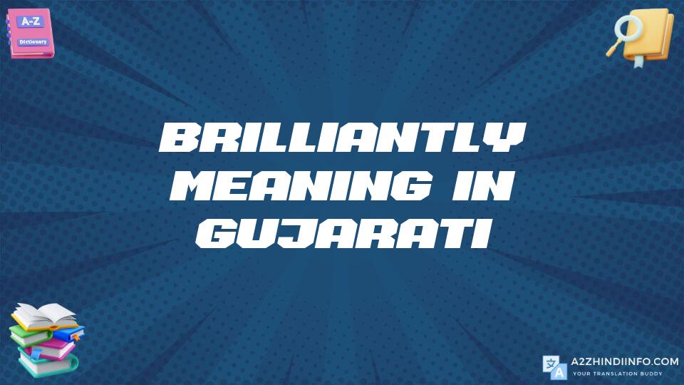 Brilliantly Meaning In Gujarati