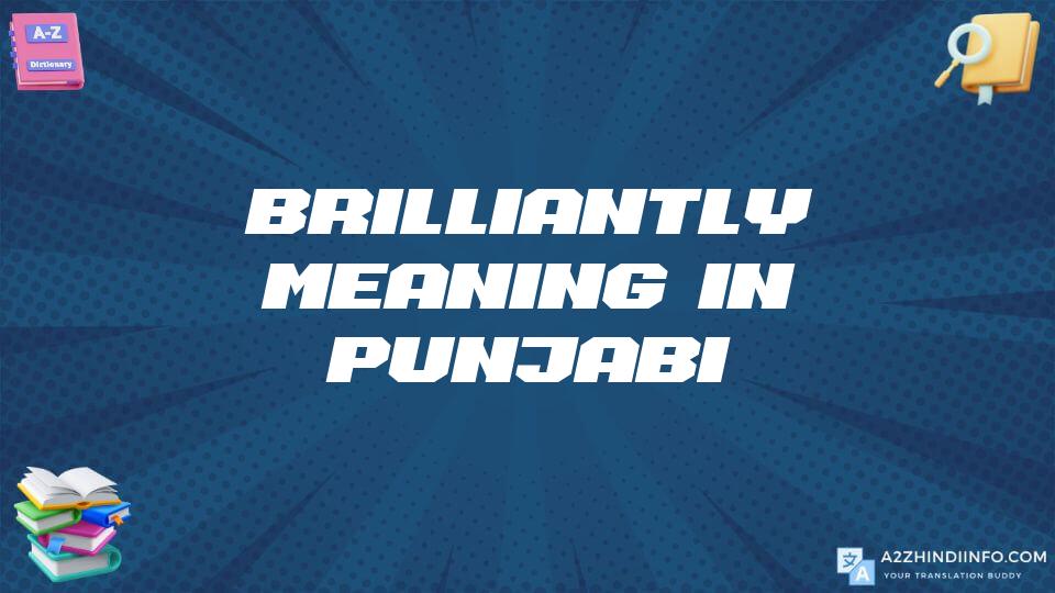 Brilliantly Meaning In Punjabi